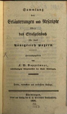 Sammlung der Erläuterungen und Rescripte über das Strafgesetzbuch für das Königreich Bayern