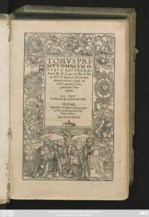TOMVS PRI=||MVS OMNIVM O-||PERVM REVERENDI || Patris D.M.L. quae vir Dei ab An=||no XVII. vsque ad Anni vicesimi || aliquam partem, scripsit et || edidit, ... ||