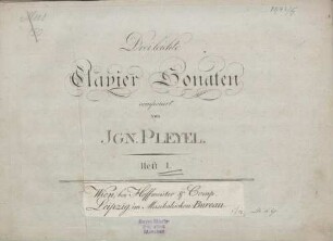 Drei leichte Clavier Sonaten componirt von IGN. PLEYEL. Heft I