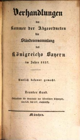 Verhandlungen der Kammer der Abgeordneten der Ständeversammlung des Königreichs Bayern. [Protokolle]. 1837,9