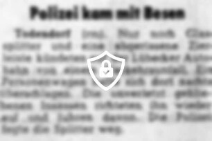 Polizei kam mit Besen