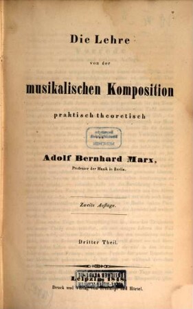 Die Lehre von der musikalischen Komposition : praktisch-theoretisch, zum Selbstunterricht, oder als Leitfaden bei Privatunterweisung und öffentlichen Vorträgen. 3