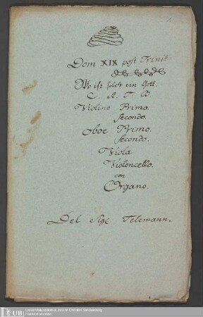 Ms. Ff. Mus. 1532 - Dom XiX post Trinit: : Wo ist solch ein Gott : C. A. T. B., violino primo, secondo, oboe primo, secondo, viola, violoncello con organo