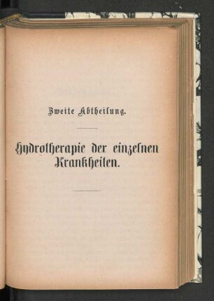 Zweite Abtheilung. Hydrotherapie der einzelnen Krankheiten.