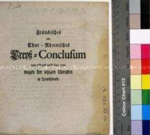 Beschluss des Fränkischen und Kurrheinischen Reichskreises betreffend Kriegsunruhen