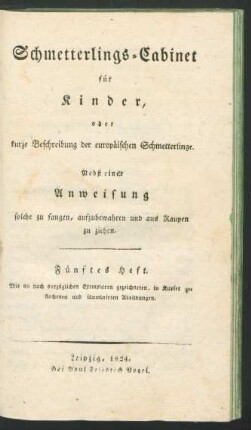 H. 5: Schmetterlings-Cabinet für Kinder, oder kurze Beschreibung der europäischen Schmetterlinge