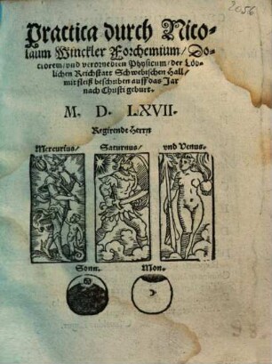 Practica durch Nicolaum Winckler Forchemium ... auff das Jar ... M.D.LXVII.
