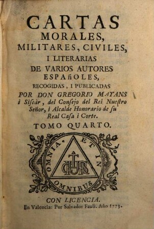 Cartas Morales, Militares, Civiles I Literarias De Varios Autores Españoles. Tomo Quarto