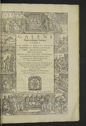 [10]: Galeni Extra ordinem Classium Libri : In Qvibvs Breves Rervm determinationes traduntur, quarum perceptio, superiorum librorum lectionem requirit ...