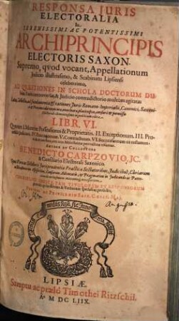 Responsa iuris electoralia : in ... archiprincipis electoris Saxon. supremo, quod vocant, appellationum iudicio ...