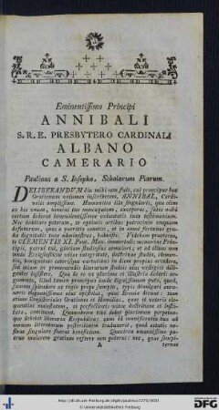 Eminentissimo Principi Annibali S. R. E. Presbytero Cardinali Albano Camerario Paulinus a S. Iosepho, Scholarum Piarum.