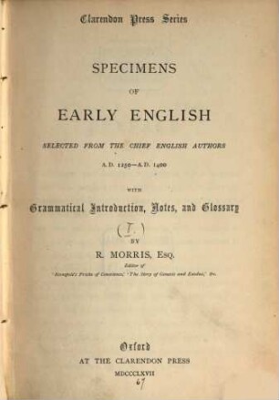 Specimens of early English : with introductions, notes and glossarial index. 1