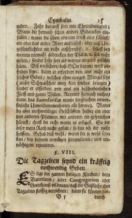 §. VIII. Die Tagzeiten seynd ein kräfftig nothwendig Gebett.