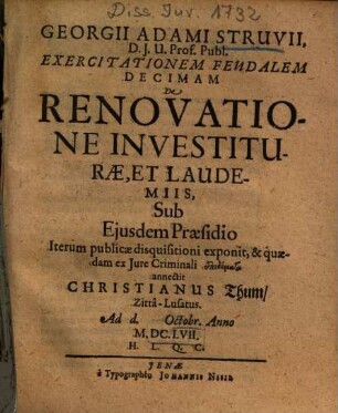 Georgii Adami Struvii ... Exercitationem Feudalem Decimam De Renovatione Investiturae, Et Laudemiis