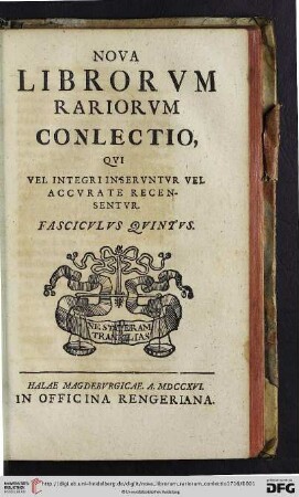 5: Nova librorum rariorum conlectio, qui vel integri inseruntur vel adcurate recensentur