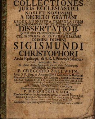 Collectiones iuris ecclesiastici, novi et novissimi a Decreto Gratiani usque ad nostra tempora, item de authoritate, usu et studia eiusdem : diss. II.
