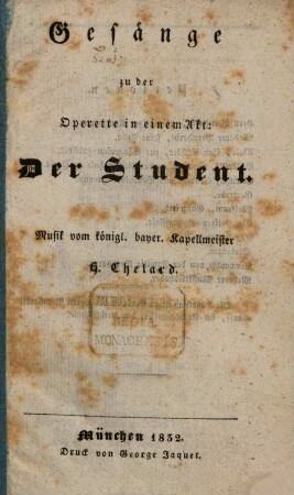 Gesänge zu der Operette in einem Akt: Der Student