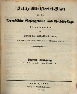 Justiz-Ministerialblatt für die preußische Gesetzgebung und Rechtspflege. 4. 1842