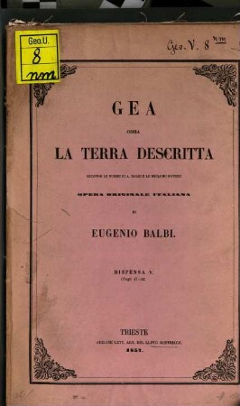 Gea opia la terra descritta secondo le norme d Adriano Balbi e le ultime e migliori notizie. 5