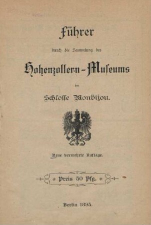 Führer durch die Sammlung des Hohenzollern-Museums im Schloss Monbijou