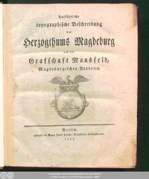 Ausführliche topographische Beschreibung des Herzogthums Magdeburg und der Grafschaft Mansfeld, Magdeburgischen Antheils