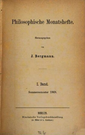 Philosophische Monatshefte. 1, 1. 1868, Sommersem.