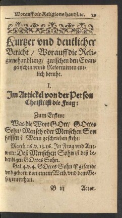 Kurtzer und deutlicher Bericht/ Worauff die religionshandlung / zwischen den Evangelischen unnd reformirten beruhe.