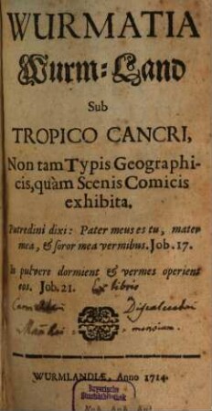 Wurmatia Wurm-Land Sub Tropico Cancri, Non tam Typis Geographicis, quam Scenis Comicis exhabita