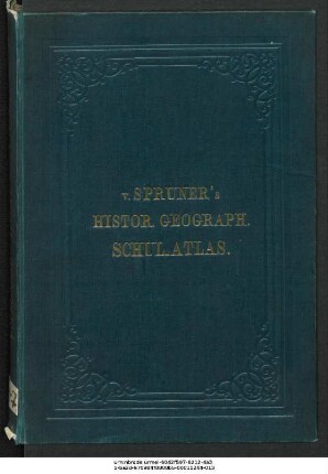 K. von Spruners historisch-geographischer Schul-Atlas