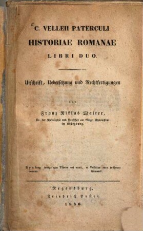C. Velleii Paterculi Historiae Romanae libri duo : Urschrift, Übersetzung und Rechtfertigungen