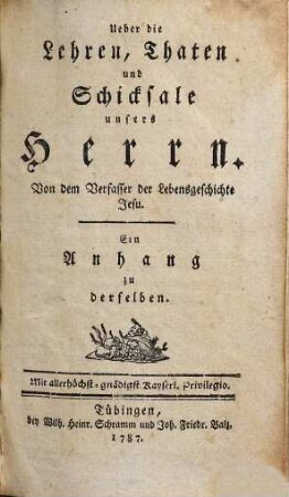 Ueber die Lehren, Thaten und Schicksale unsers Herrn