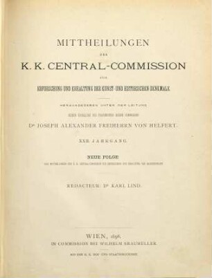 Mitteilungen der K.K. Zentral-Kommission zur Erforschung und Erhaltung der Kunst- und Historischen Denkmale. 22. 1896