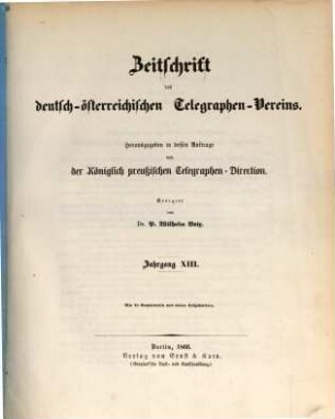 Zeitschrift des Deutsch-Österreichischen Telegraphen-Vereins. 13. 1866
