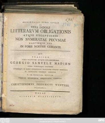 Dissertatio Ivris Civilis De Vera Indole Litterarvm Obligationis Atqve Exceptionis Non Nvmeratae Pecvniae Earvmqve Vsv In Foris Nostris Cessante