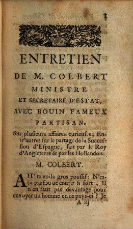 Entretien De M. Colbert Ministre Et Secretaire D'Estat, Avec Bouin Fameux Partisan, Sur plusieurs affaires curieuses; Entr'autres sur le partage de la Succession d'Espagne, fait par le Roy d'Angleterre, & par les Hollandois, [1]