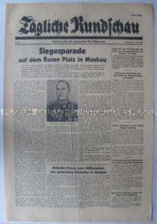 Sowjetische Tageszeitung für die deutsche Bevölkerung "Tägliche Rundschau" u.a. über die "Siegesparade" der Roten Armee in Moskau