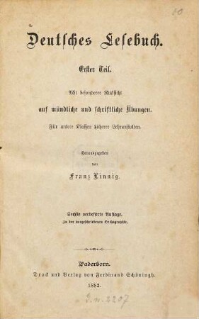 Deutsches Lesebuch : Mit besonderer Rücksicht auf mündliche und schriftliche Übungen. Für untere Klassen höherer Lehranstalten. Herausgegeben von Franz Linnig. In der vorgeschriebenen Orthographie. 1