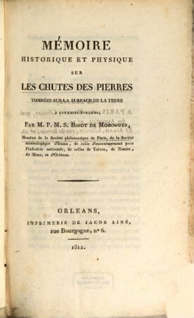 Mémoire historique et physique sur les chutes des pierres tombées sur la surface de la terre à diverses époques