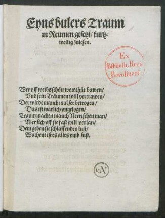 Eyns bulers Traum || in Reumen gesetzt/ kurtz=||weilig zulesen.|| ... ||