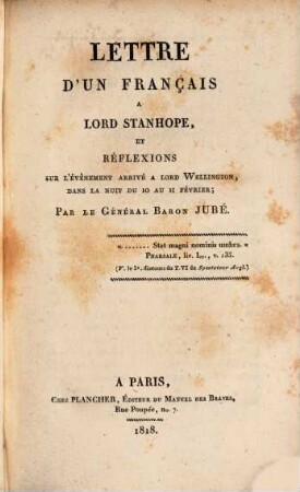 Lettre d'un Français à Lord Stanhope : et réflexions sur l'évènement arrivé à Lord Wellington, dans la nuit du 10 au 11 Fevrier