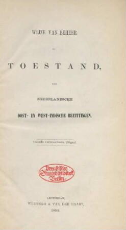 Wijze van beheer en toestand der Nederlandsche Oost- en West-Indische bezittingen