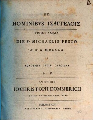 De Hominibvs Isangelois : Programma Die S. Michaelis Festo A.R.S. MDCCLX In Academia Ivlia Carolina P.P