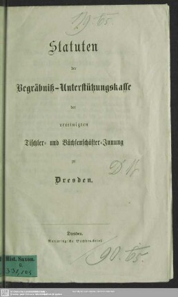 Statuten der Begräbniß-Unterstützungskasse der vereinigten Tischler- und Büchsenschäfter-Innung zu Dresden