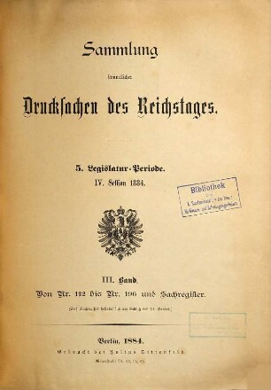 Verhandlungen des Reichstages. Drucksachen des Reichstages. 5,4,3. 1884 = Nr. 112 196