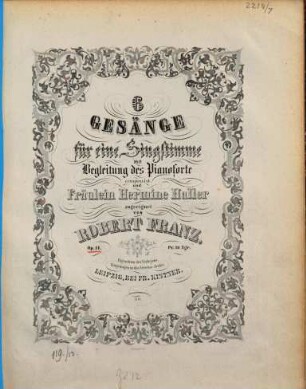 6 Gesänge : für 1 Singstimme mit Begl. d. Pianoforte ; op. 14