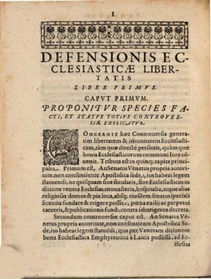 Defensionis Ecclesiasticae Libertatis Libri Dvo : Contra Venetae Cavsae Patronos, Ioannem Marsilivm Neapolitanvm, Et Pavlvm Venetvm Servitam, Etc. ; In Qvibvs Praecipva, Et Ecclesiasticae libertatis fundamenta exponuntur, et aduersae causae firmamenta refelluntur