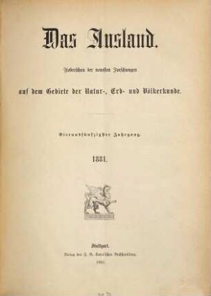 Das Ausland : Wochenschrift für Erd- und Völkerkunde. 54, 1. 1881