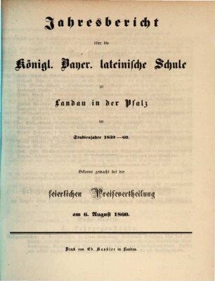 Jahresbericht über die Kgl. Lateinische Schule zu Landau in der Pfalz : für das Studienjahr ... 1859/60, 1859/60