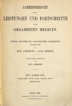 Jahresbericht über die Leistungen und Fortschritte in der gesamten Medizin. 1890,1 = Jg. 25 (1891)