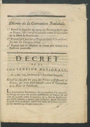 Décrets de la Convention Nationale. 1.o Relatif au séquestre des terres des Princes possessionnés en France ... 2.o Portant qu'il sera fait un Emprunt forcé d'Un milliard sur tous les Citoyens riches. 3.o Portant que les Majeurs ne seront plus soumis à la Puissance paternelle